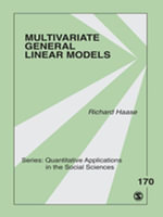 Multivariate General Linear Models : Quantitative Applications in the Social Sciences - Richard F. Haase