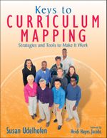 Keys to Curriculum Mapping : Strategies and Tools to Make It Work - Susan Udelhofen