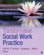Transformative Social Work Practice - Erik M.P. Schott