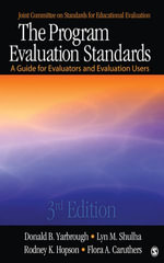 The Program Evaluation Standards : A Guide for Evaluators and Evaluation Users - Donald B. Yarbrough