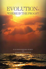 Evolution : Where Is the Proof? - Jo Schermerhorn-Rorex