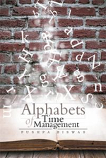 Alphabets of Time Management - Pushpa Biswas