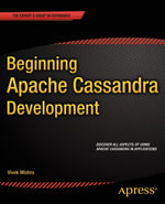 Beginning Apache Cassandra Development - Vivek Mishra