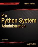 Pro Python System Administration : Professional and Applied Computing (R0) - Rytis Sileika