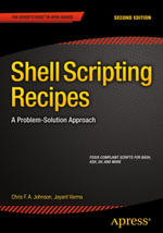 Shell Scripting Recipes : A Problem-Solution Approach - Chris Johnson