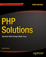 PHP Solutions : Dynamic Web Design Made Easy - David Powers