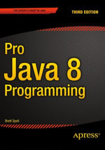 Pro Java 8 Programming : Professional and Applied Computing (R0) - Terrill Brett Spell