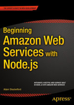 Beginning Amazon Web Services with Node.js : Professional and Applied Computing (R0) - Adam Shackelford