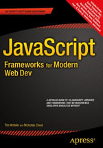 JavaScript Frameworks for Modern Web Dev : Professional and Applied Computing (R0) - Tim Ambler
