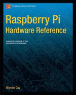 Raspberry Pi Hardware Reference - Warren Gay