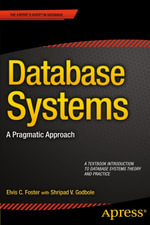 Database Systems : A Pragmatic Approach - Elvis Foster