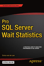 Pro SQL Server Wait Statistics : Professional and Applied Computing (R0) - Enrico van de Laar