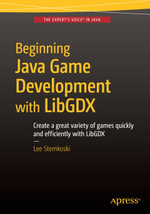Beginning Java Game Development with LibGDX : Professional and Applied Computing (R0) - LEE STEMKOSKI