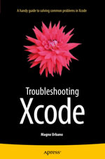 Troubleshooting Xcode : Professional and Applied Computing (R0) - Magno Urbano