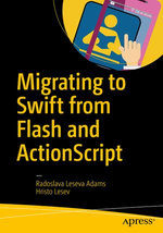 Migrating to Swift from Flash and ActionScript - Radoslava Leseva Adams