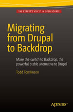 Migrating from Drupal to Backdrop : Professional and Applied Computing (R0) - Todd Tomlinson