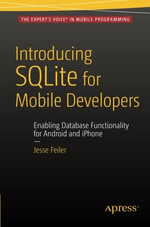 Introducing SQLite for Mobile Developers - Jesse Feiler