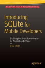 Introducing SQLite for Mobile Developers : Professional and Applied Computing (R0) - Jesse Feiler