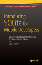 Introducing SQLite for Mobile Developers : Professional and Applied Computing (R0) - Jesse Feiler