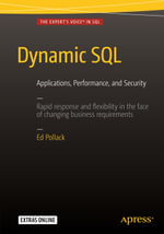 Dynamic SQL : Applications, Performance, and Security - Ed Pollack