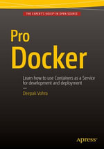 Pro Docker : Professional and Applied Computing (R0) - Deepak Vohra