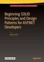 Beginning SOLID Principles and Design Patterns for ASP.NET Developers - Bipin Joshi