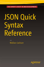 JSON Quick Syntax Reference : Professional and Applied Computing (R0) - Wallace Jackson