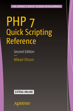 PHP 7 Quick Scripting Reference : Professional and Applied Computing (R0) - Mikael Olsson
