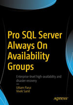 Pro SQL Server Always On Availability Groups : Professional and Applied Computing (R0) - Uttam Parui
