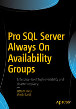 Pro SQL Server Always On Availability Groups : Professional and Applied Computing (R0) - Uttam Parui