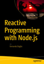 Reactive Programming with Node.js : Professional and Applied Computing (R0) - Fernando Doglio