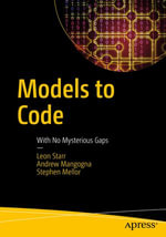 Models to Code : With No Mysterious Gaps - Leon Starr