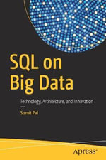 SQL on Big Data : Technology, Architecture, and Innovation - Sumit Pal