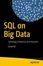 SQL on Big Data : Technology, Architecture, and Innovation - Sumit Pal