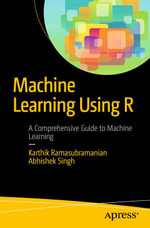 Machine Learning Using R - Karthik Ramasubramanian