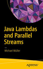 Java Lambdas and Parallel Streams : Professional and Applied Computing (R0) - Michael Müller