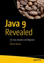Java 9 Revealed : For Early Adoption and Migration - Kishori Sharan