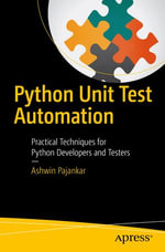 Python Unit Test Automation : Practical Techniques for Python Developers and Testers - Ashwin Pajankar