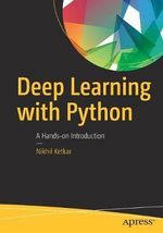 Deep Learning with Python : A Hands-on Introduction - Nikhil Ketkar