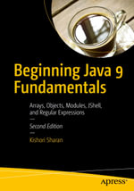 Beginning Java 9 Fundamentals : Arrays, Objects, Modules, JShell, and Regular Expressions - Kishori Sharan