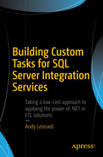 Building Custom Tasks for SQL Server Integration Services - Andy Leonard