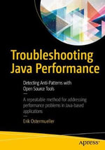 Troubleshooting Java Performance : Detecting Anti-Patterns with Open Source Tools - Erik Ostermueller