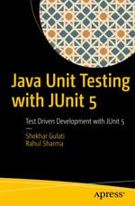 Java Unit Testing with JUnit 5 : Test Driven Development with JUnit 5 - Shekhar Gulati