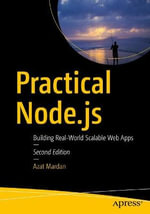 Practical Node.js : Building Real-World Scalable Web Apps - Azat Mardan