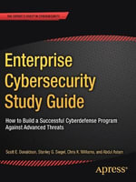 Enterprise Cybersecurity Study Guide : How to Build a Successful Cyberdefense Program Against Advanced Threats - Abdul Aslam