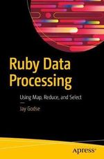 Ruby Data Processing : Using Map, Reduce, and Select - Jay Godse