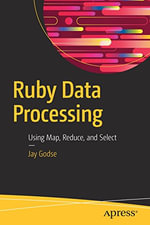 Ruby Data Processing : Using Map, Reduce, and Select - Jay Godse