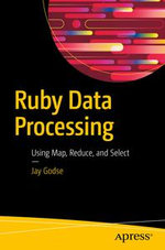 Ruby Data Processing : Using Map, Reduce, and Select - Jay Godse