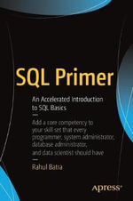 SQL Primer : An Accelerated Introduction to SQL Basics - Rahul Batra