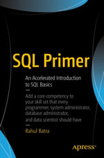 SQL Primer : An Accelerated Introduction to SQL Basics - Rahul Batra